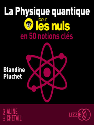 cover image of La physique quantique pour les nuls en 50 notions clés